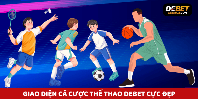 Giao diện cá cược thể thao Debet với bảng tỷ lệ theo thời gian thực